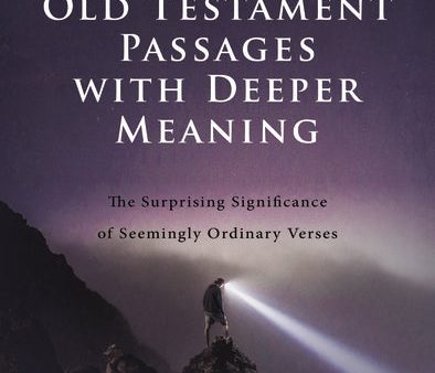 30 Old Testament Passages with Deeper Meaning: The Surprising Significance of Seemingly Ordinary Verses Fashion