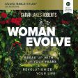 Woman Evolve: Audio Bible Studies: Break Up with Your Fears & Revolutionize Your Life - Audiobook (Unabridged) Supply