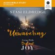 Unwavering: Audio Bible Studies: Living with Defiant Joy - Audiobook (Unabridged) Discount