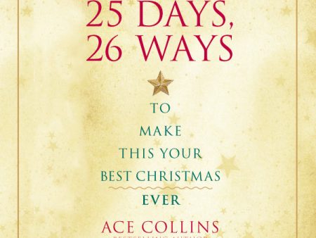 25 Days, 26 Ways to Make This Your Best Christmas Ever: Easy Ideas for a Peaceful Holiday Season - Audiobook (Unabridged) Sale