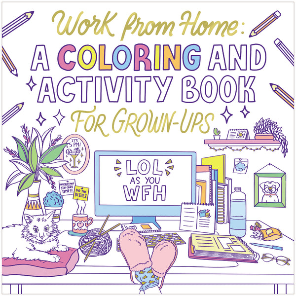 Work from Home: A Coloring and Activity Book for Grown-ups (LOL as You WFH) For Sale