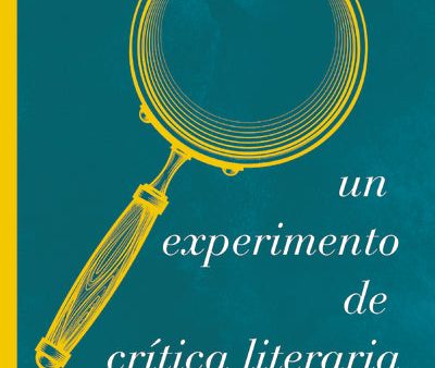 Un experimento de crítica literaria: El fenómeno de la lectura a examen Online Hot Sale