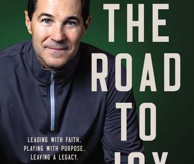 The Road to J.O.Y.: Leading with Faith, Playing with Purpose, Leaving a Legacy For Cheap