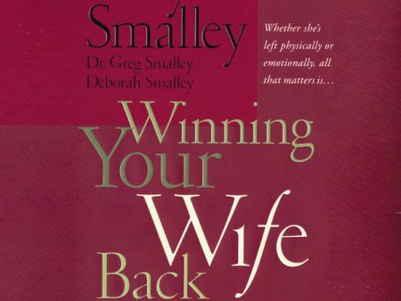 Winning Your Wife Back Before It s Too Late: Whether She s Left Physically or Emotionally All That Matters Is... - Audiobook (Unabridged) Sale