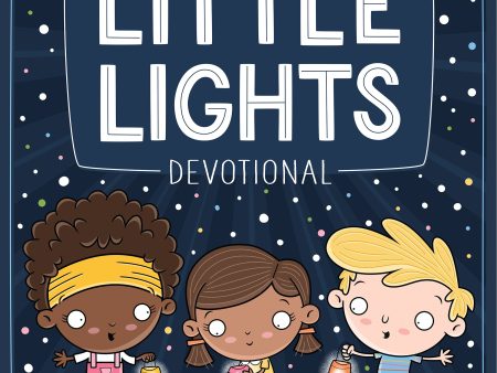 Tiny Truths Little Lights Devotional: Shining God’s Light in the World Fashion