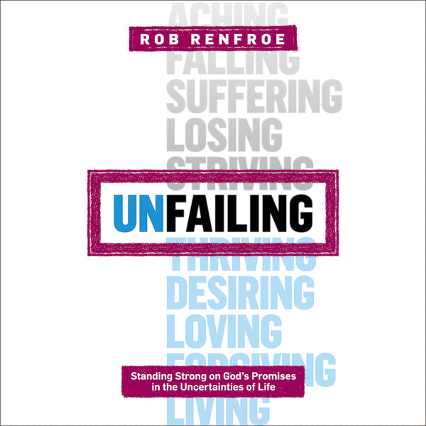 Unfailing: Standing Strong on God s Promises in the Uncertainties of Life - Audiobook (Unabridged) Hot on Sale