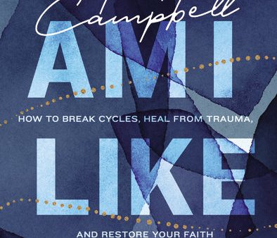 Why Am I Like This?: How to Break Cycles, Heal from Trauma, and Restore Your Faith For Sale