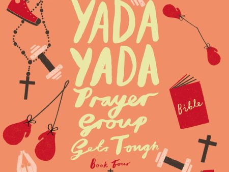 The Yada Yada Prayer Group Gets Tough - Audiobook (Unabridged) For Discount