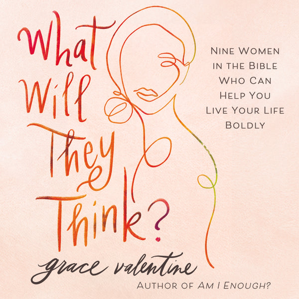 What Will They Think?: Nine Women in the Bible Who Can Help You Live Your Life Boldly - Audiobook (Unabridged) Sale