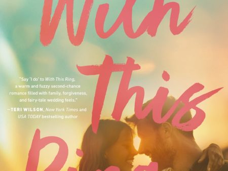 With This Ring: A Sweet Small-Town Second-Chance Romance Cheap