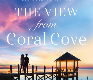 The View from Coral Cove: A Sweet Contemporary Romance Online now