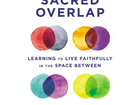 The Sacred Overlap: Learning to Live Faithfully in the Space Between - Audiobook (Unabridged) Sale