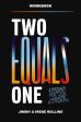 Two Equals One Workbook: A Marriage Equation for Love, Laughter, and Longevity For Discount