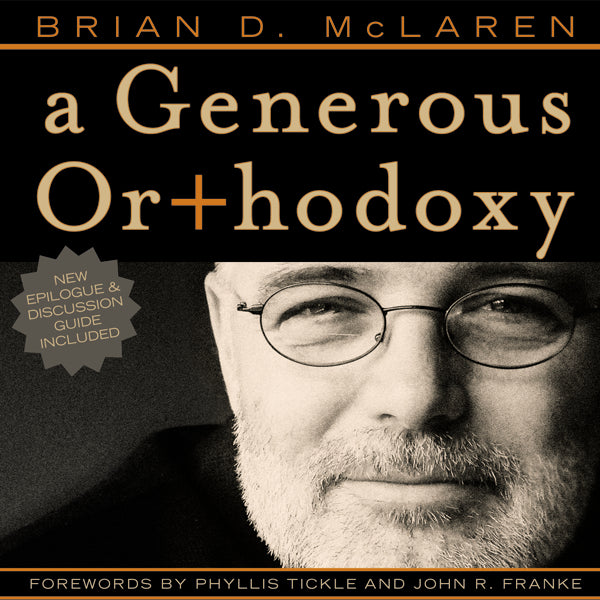 A Generous Orthodoxy: Why I am a missional, evangelical, post protestant, liberal conservative, biblical, charismatic contemplative, fundamentalist calvinist, anabaptist anglican, incarnational, depressed-yet-hopeful, emergent, unfinished Christian - Audi Sale