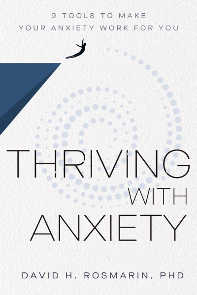 Thriving with Anxiety: 9 Tools to Make Your Anxiety Work for You Cheap