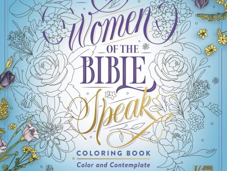 The Women of the Bible Speak Coloring Book: Color and Contemplate Hot on Sale