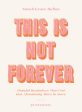 This Is Not Forever: Hopeful Reminders That God Has Abundantly More in Store (90 Devotions) Discount