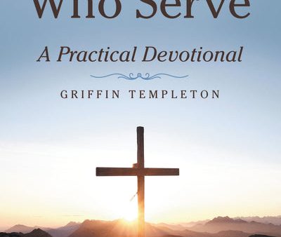 To Those Who Serve: A Practical Devotional Cheap