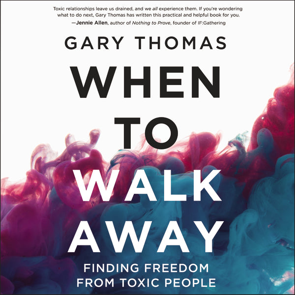 When to Walk Away: Finding Freedom from Toxic People - Audiobook (Unabridged) Online