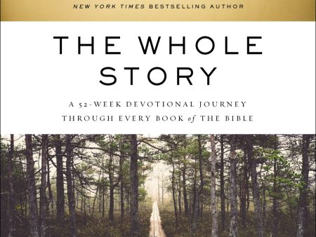 The Whole Story: A 52-Week Devotional Journey Through Every Book of the Bible - Audiobook (Unabridged) For Cheap