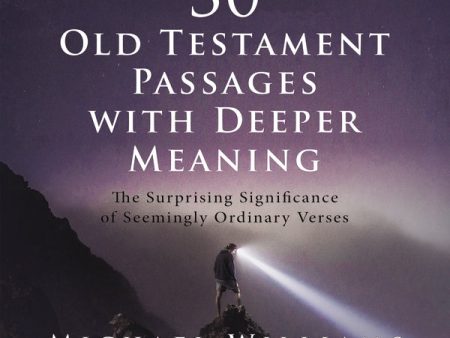 30 Old Testament Passages with Deeper Meaning: The Surprising Significance of Seemingly Ordinary Verses - Audiobook (Unabridged) Online Sale