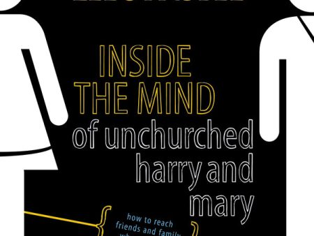 Inside the Mind of Unchurched Harry and Mary: How to Reach Friends and Family Who Avoid God and the Church - Audiobook (Abridged) For Sale