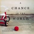 A Chance in the World: An Orphan Boy, a Mysterious Past, and How He Found a Place Called Home - Audiobook (Unabridged) Hot on Sale