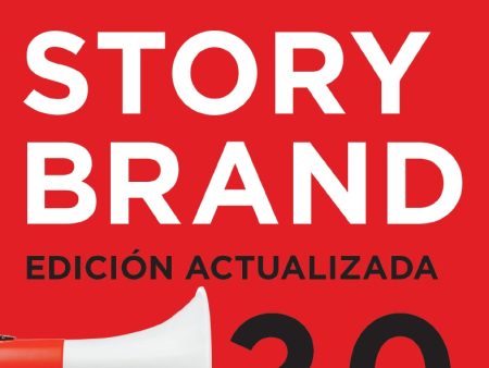 Storybrand 2.0 Edición actualizada: Clarifica tu mensaje y los clientes escucharán Cheap