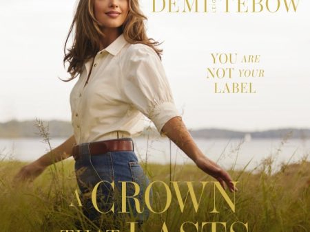 A Crown that Lasts: You Are Not Your Label - Audiobook (Unabridged) Online