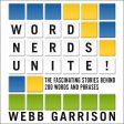 Word Nerds Unite!: The Fascinating Stories Behind 200 Words and Phrases - Audiobook (Unabridged) Supply