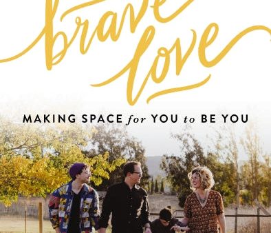 Brave Love: Making Space for You to Be You Discount