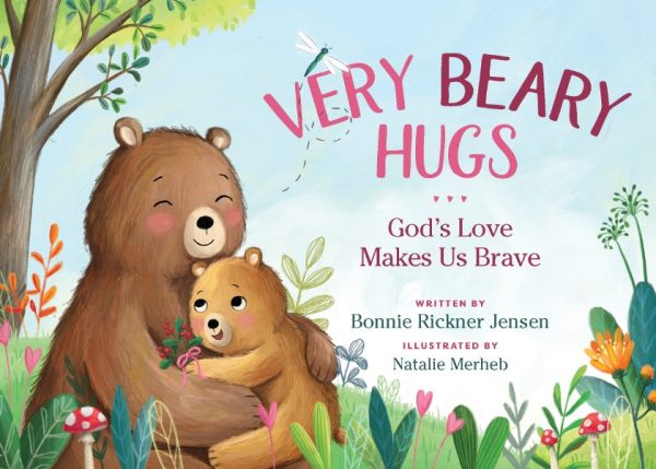 Very Beary Hugs: God s Love Makes Us Brave Online