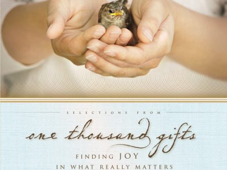 One Thousand Gifts: A Dare to Live Fully Right Where You Are Online