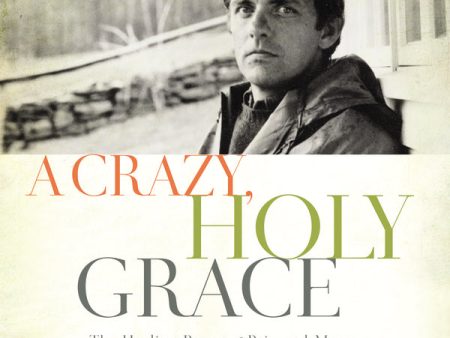 A Crazy, Holy Grace: The Healing Power of Pain and Memory - Audiobook (Unabridged) For Sale