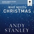 Who Needs Christmas: Audio Bible Studies - Audiobook (Unabridged) Cheap