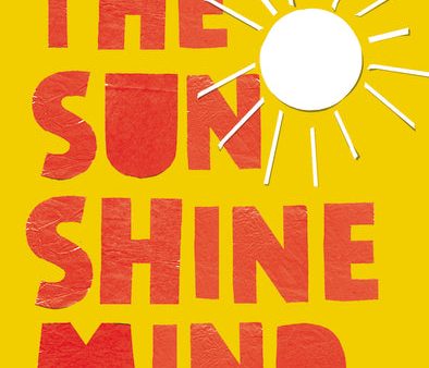 The Sunshine Mind: 100 Days to Finding the Hope and Joy You Want Discount