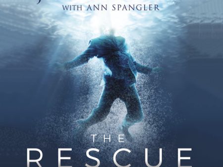 The Rescue: Seven People, Seven Amazing Stories… - Audiobook (Unabridged) For Cheap