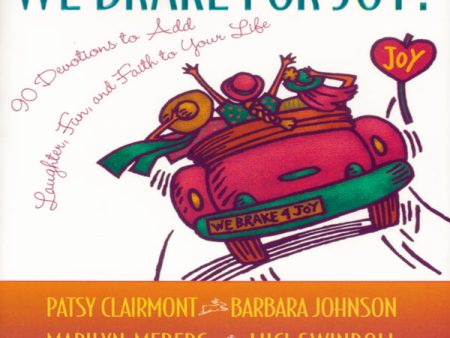 We Brake for Joy!: Devotions to Add Laughter, Fun, and Faith to Your Life - Audiobook (Abridged) on Sale