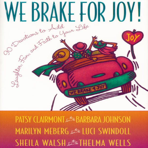 We Brake for Joy!: Devotions to Add Laughter, Fun, and Faith to Your Life - Audiobook (Abridged) on Sale