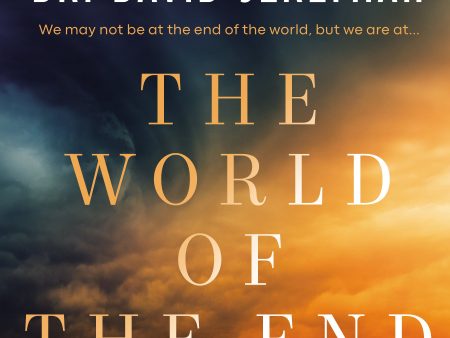 The World of the End Bible Study Guide: How Jesus’ Prophecy Shapes Our Priorities on Sale