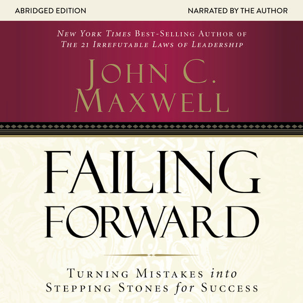 Failing Forward: Turning Mistakes into Stepping Stones for Success - Audiobook (Abridged) Fashion