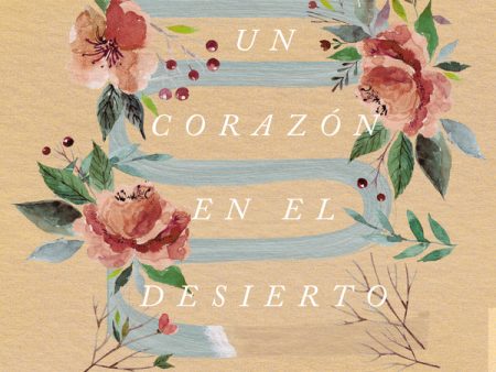 Un corazón en el desierto: Encuentra ríos de agua viva en medio de la sequía espiritual - Audiobook (Unabridged) Fashion