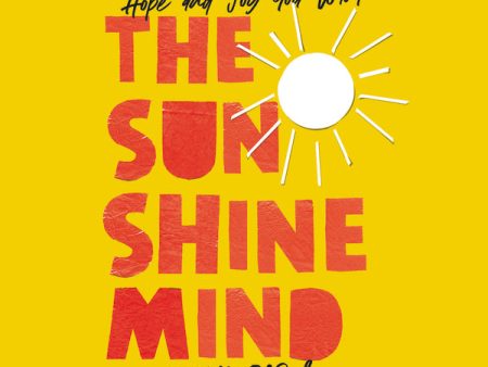 The Sunshine Mind: 100 Days to Finding the Hope and Joy You Want - Audiobook (Unabridged) Online Hot Sale