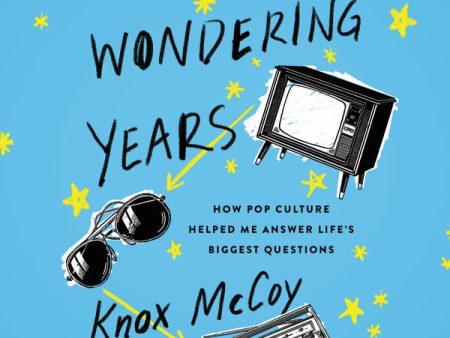 The Wondering Years: How Pop Culture Helped Me Answer Life’s Biggest Questions - Audiobook (Unabridged) For Sale