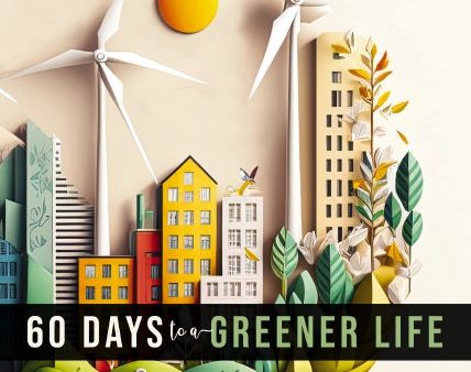 60 Days to a Greener Life: Ease Eco-anxiety Through Joyful Daily Action Online