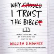 Why I Trust the Bible: Answers to Real Questions and Doubts People Have about the Bible - Audiobook (Unabridged) Online