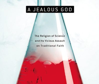 A Jealous God: Science s Crusade Against Religion Supply