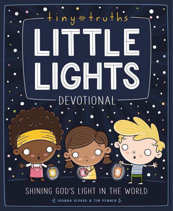 Tiny Truths Little Lights Devotional: Shining God’s Light in the World Fashion