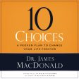 10 Choices: A Proven Plan to Change Your Life Forever - Audiobook (Unabridged) For Cheap