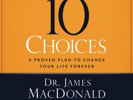 10 Choices: A Proven Plan to Change Your Life Forever - Audiobook (Unabridged) For Cheap